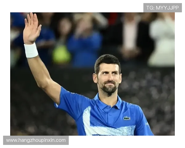 德约科维奇强势回归连胜夺冠再证王者风范新生代球员挑战再起 德约科维奇强势回归连胜夺冠再证王者风范新生代球员挑战再起